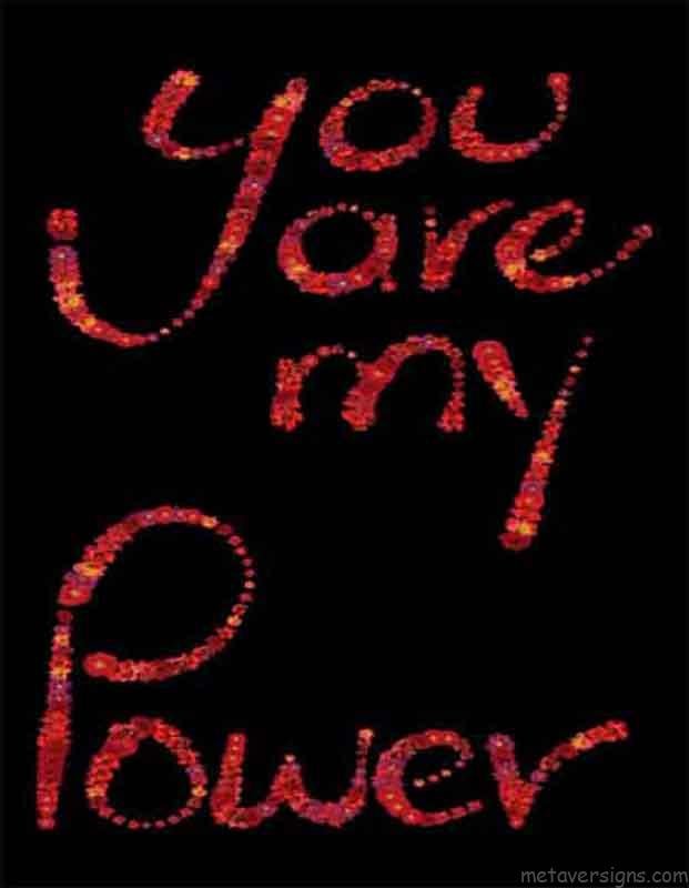 Romantic images of valentines day. 
You are my power is written with red roses