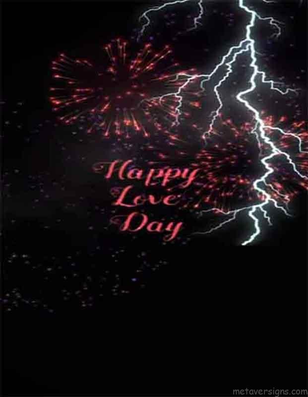 16th of Happy Valentines Day Images. Happy Love Day is written in red color and a thunderstorm lightening is shown on top right corner and fireworks spread around text. All on a black background image. It looks so thrilling and emotional.